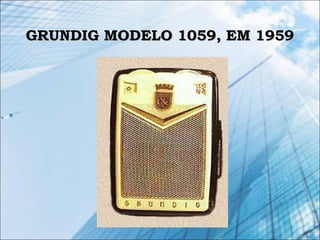 GRUNDIG MODELO 1059, EM 1959GRUNDIG MODELO 1059, EM 1959
 