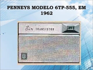PENNEYS MODELO 6TP-555, EMPENNEYS MODELO 6TP-555, EM
19621962
 