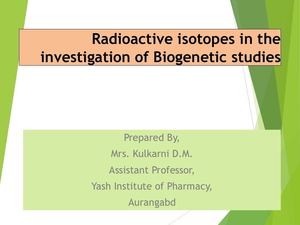 Radioactive isotopes in the investigation of studies PPT