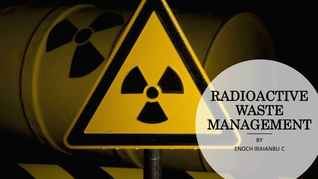 Radioactive waste management