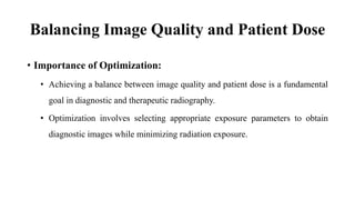 Optimisation Radiography Radioactivity spectrum of diagnostic imaging and therapy X ray..pptx