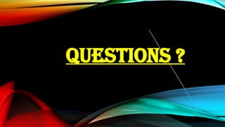 QUESTIONS ?
 
