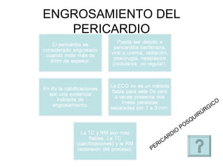 ENGROSAMIENTO DEL PERICARDIO PERICARDIO POSQUIRÚRGICO 