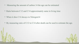 RADIOCARBONDATING AND IT'S IMPORTANCES M | PPTX
