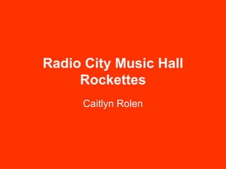 Radio City Music Hall Rockettes Caitlyn Rolen 