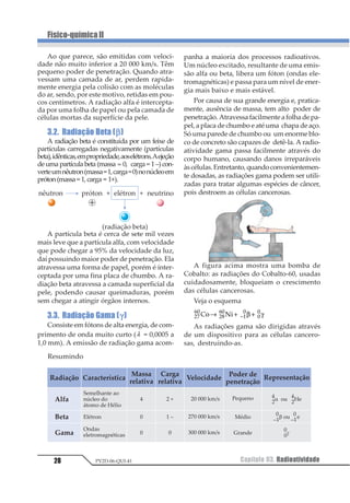 Capítulo 02. Equilíbrio Químico 17
Físico-químicaII
PV2D-06-QUI-41
8. Deslocamentode
Equilíbrio
Já sabemos que toda reação química rever-
sível tende a um equilíbrio em que as veloci-
dades da reação direta e inversa são iguais:
v1 = v2
Em conseqüência, as concentrações de
cada substância presente no equilíbrio per-
manecem inalteradas. Qualquer fator que al-
tere esta condição (v1 = v2) desequilibra a re-
ação, até se atingir um novo equilíbrio, no
qual as concentrações dos reagentes e produ-
tos se modificaram em relação aos valores
originais.
Em resumo, podemos dizer que deslocar o
equilíbrio significa provocar diferença nas
velocidades das reações direta e inversa, e,
conseqüentemente, modificações nas concen-
trações das substâncias, até que um novo es-
tado de equilíbrio seja atingido.
Se, no novo equilíbrio, a concentração dos
produtos for maior que a concentração origi-
nal, dizemos que houve deslocamento para a
direita (sentido de formação dos produtos),
já que v1 foi maior que v2:
No entanto, se a concentração dos
reagentes for maior do que na situação ante-
rior de equilíbrio, dizemos que houve deslo-
camento para a esquerda (sentido de forma-
ção dos reagentes), já que v2 foi maior que v1:
Em 1884, Le Chatelier enunciou o princí-
pio geral que trata dos deslocamentos dos
estados de equilíbrio, que ficou conhecido
como Princípio de Le Chatelier.
“Quando uma força externa age sobre um
sistema em equilíbrio, este se desloca, procu-
rando anular a ação da força aplicada.”
As forças capazes de deslocar o equilíbrio
químico são:
a) pressão sobre o sistema;
b) temperatura;
c) concentração dos reagentes ou produtos.
8.1. Concentração dos Participantes
doEquilíbrio
Um aumento na concentração de qual-
quer substância (reagentes ou produtos) des-
loca o equilíbrio no sentido de consumir a
substância adicionada. O aumento na con-
centração provoca aumento na velocidade,
fazendo com que a reação ocorra em maior
escala no sentido direto ou inverso.
Diminuindo a concentração de qualquer
substância (reagentes ou produtos) desloca-
se o equilíbrio no sentido de refazer a subs-
tância retirada. A diminuição na concentra-
ção provoca uma queda na velocidade da re-
ação direta ou inversa, fazendo com que a re-
ação ocorra em menor escala nesse sentido.
Exemplos
1º)
O aumento na concentração de CO ou O2
provoca aumento em v1, fazendo com que
v1  v2; portanto, o equilíbrio desloca-se para
a direita.
A diminuição na concentração de CO ou
O2 provoca queda em v1, fazendo com que
v1  v2; portanto, o equilíbrio desloca-se para
a esquerda.
2º) 1 12 121 2 21 2 3 4 3 4+ 3
31
Para equilíbrio em sistema heterogêneo, a
adição de sólido (C(s)) não altera o estado de
equilíbrio, pois a concentração do sólido é
constante e não depende da quantidade.
 