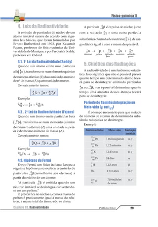 Capítulo 02. Equilíbrio Químico18
Físico-químicaII
PV2D-06-QUI-41
Observação
Tudo o que foi discutido para a concentra-
ção também é válido para as pressões parci-
ais em sistemas gasosos.
Por exemplo:1 2 121 1 12 2
31 2 1 2 1 2+ 1
• Aumento na pressão parcial de H2 ou I2, o
equilíbrio desloca-se para a direita.
• Diminuindo a pressão parcial de H2 ou I2,
o equilíbrio desloca-se para a esquerda.
8.2. Pressão Total sobre o Sistema
Um aumento na pressão desloca o equilí-
brio no sentido do menor volume gasoso.
Uma diminuição na pressão desloca o
equilíbrio no sentido do maior volume gasoso.
Exemplo: 1 21 1
2
3
1
3 4 434 4
5
4
5
1 2 1 2 1 2+
1 233 433 1 23 43
1
• Aumento de pressão desloca o equilíbrio
para a direita (menor volume).
• Diminuindo a pressão, desloca-se o equi-
líbrio para a esquerda (maior volume).
Existem equilíbrios que não são afetados
pela pressão:
• não é observada variação de volume:
1
1
1 1
1
23 2 32
3
2 2
3
1 2 1 2 1 2123 1 244 344
1 +
• não encontramos reagentes e nem produ-
to no estado gasoso:
C H 3 – C O O H ( l ) + C H 3 – C H 2 O H ( l ) 1
CH3COOC2H5(l)+H2O (l)
8.3.Temperatura
Um aumento na temperatura desloca o
equilíbrio no sentido endotérmico. Uma di-
minuição na temperatura desloca o equilíbrio
no sentido exotérmico.
Exemplo:
1 2 121 1 23 4+ 1 ∆1 2345= −67 68
• Um aumento na temperatura desloca o
equilíbrio para a esquerda (endotérmico).
• Diminuindo a temperatura, desloca-se o
equilíbrio para a direira (exotérmico).
A temperatura é o único fator que deslo-
ca o equilíbrio e altera o valor da constante
de equilíbrio. Por exemplo , um aumento na
temperatura provoca aumento do valor da
constante de equilíbrio para reações
endotérmicas (∆1 0) e diminuição para
exotérmicas (∆1  0).
Observação: o catalisador não desloca o
equilíbrio porque aumenta a velocidade da
reação direta e inversa na mesma propor-
ção. O catalisador apenas diminui o tempo
necessário para que o estado de equilíbrio seja
atingido.
9.EquilíbrioIônico
ConsidereoeletrólitoABemsoluçãoaquosa:
AB A+
+ B–
Sua ionização (se AB for molecular) ou sua
dissociação (se AB for iônico) também é um
fenômeno reversível e, assim sendo, atingirá,
após determinado tempo, o equilíbrio quími-
co. Este equilíbrio será agora chamado de
equilíbrio iônico porque aparecem íons. Im-
portante ressaltar que, no caso de bases for-
tes e sais solúveis, não podemos falar em equi-
líbrio iônico, já que a reação inversa não se
processa (a dissociação não é reversível).
Exemplo
HCN H+
+ CN–
NH4OH 12 321
+ −
+
1234 12 34 56789

9 