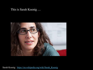 This is Sarah Koenig …
Sarah Koenig https://en.wikipedia.org/wiki/Sarah_Koenig
 