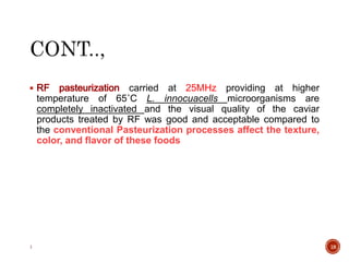 Radio frequency processing and Microwave heating in food processing | PPTX