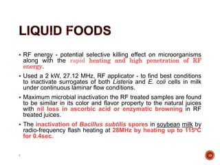 Radio frequency processing and Microwave heating in food processing | PPTX
