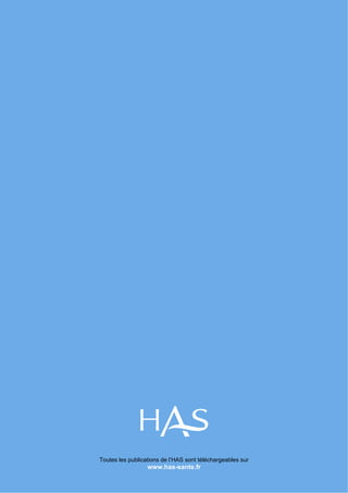 Toutes les publications de l’HAS sont téléchargeables sur

www.has-sante.fr

 