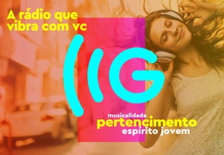 A rádio que
vibra com vc
 