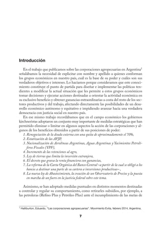 Introducción
En el trabajo que publicamos sobre las corporaciones agropecuarias en Argentina1
señalábamos la necesidad de ...