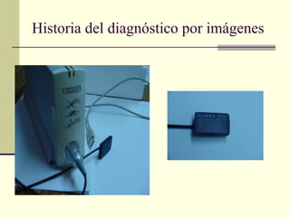 Historia del diagnóstico por imágenes
 