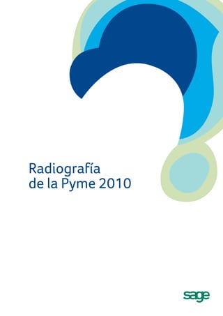 Radiografía
de la Pyme 2010
 