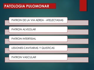 PATOLOGIA PULOMONAR
 