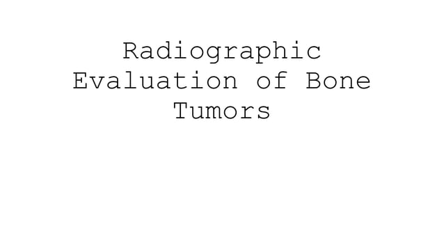 Radiographic Evaluation of Bone Tumors.pptx | Bone and Joint Conditions ...