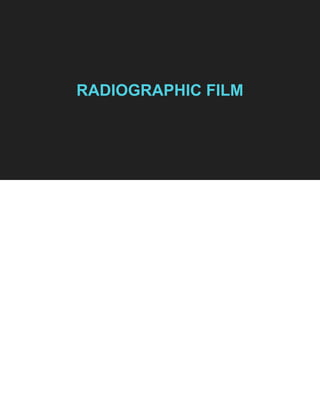 RADIOGRAPHIC FILM
 