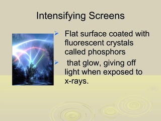 Radiographic film ; intensifying screens | PPT