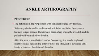 RADIOGRAPHIC TECHNIQUE ARTHROGRAPHY.pptx