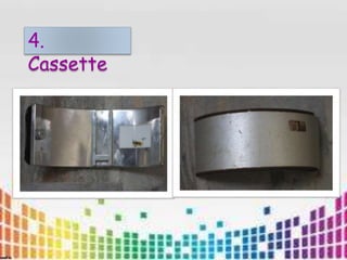 4.
Cassette
 