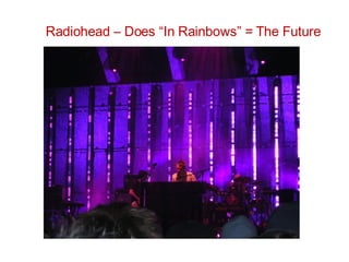Radiohead – Does “In Rainbows” = The Future 