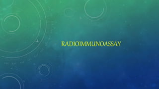 RADIOIMMUNOASSAY
 