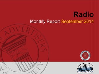 Radio 
Monthly Report September 2014 
 