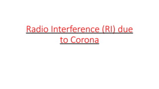 Understanding Radio Interference from Corona Discharges in High-Voltage ...