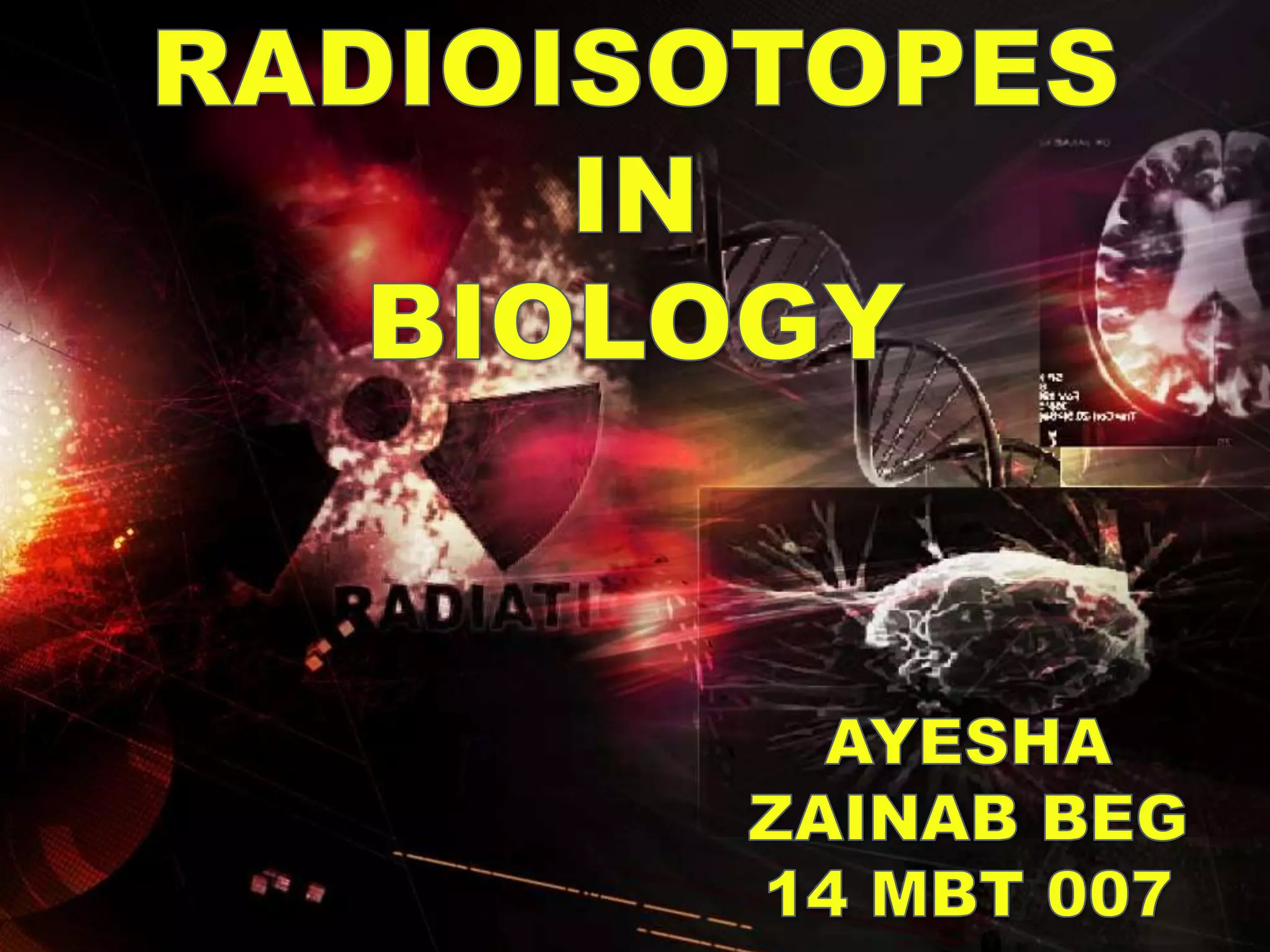 Radioisotopes in biology PPT