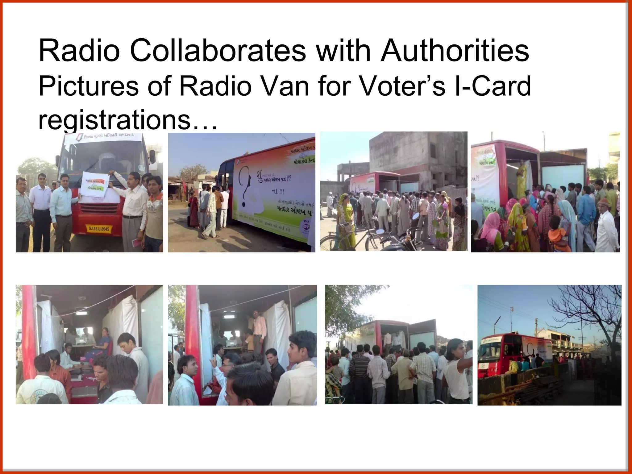 Radio Collaborates with Authorities  Pictures of Radio Van for Voter’s I-Card registrations… 