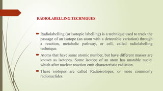 RADIOLABELLING TECHNIQUES M.Sc. Zoology pptx | PPTX