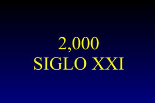 2,000 SIGLO XXI 