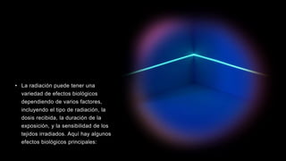 efectos biologicos de las radiografias y la radiacion | PPTX
