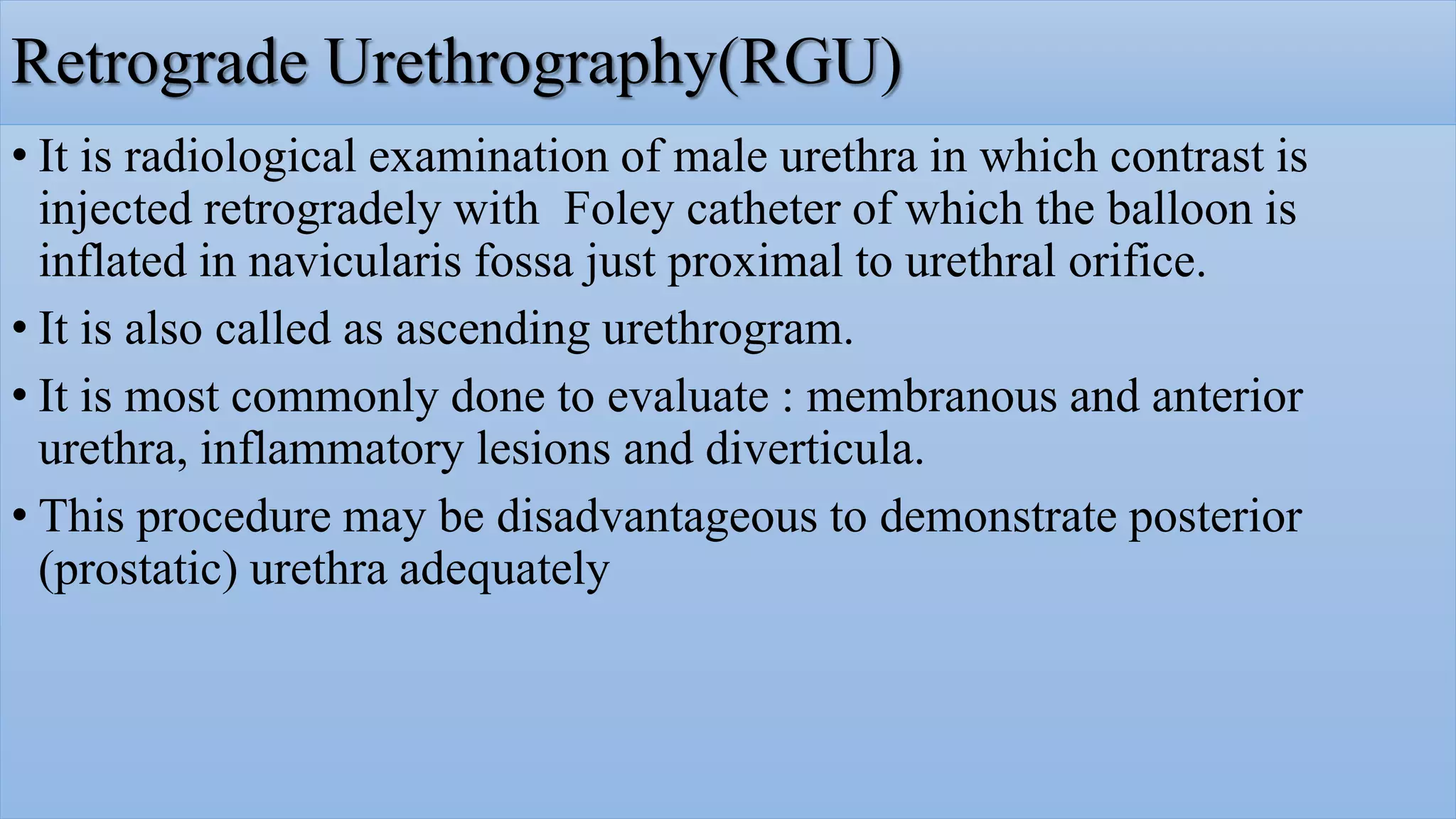 Radiological procedure of retrograde urethrography(rgu) and micturating PPT