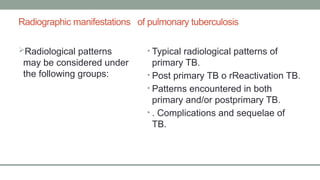 Radiologic features of pulmonary tuberculosis.pptx
