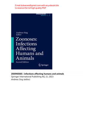 ZOONOSES : infections affecting humans and animals
Springer International Publishing AG, S.l, 2023
Andreas Sing (editor)
 