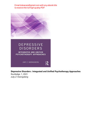 Depressive Disorders : Integrated and Unified Psychotherapy Approaches
Routledge, 1, 2023
Judy Z. Koenigsberg
 