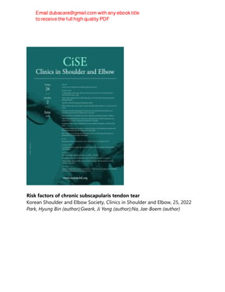 Risk factors of chronic subscapularis tendon tear
Korean Shoulder and Elbow Society, Clinics in Shoulder and Elbow, 25, 2022
Park, Hyung Bin (author);Gwark, Ji Yong (author);Na, Jae-Boem (author)
 