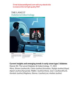 Current insights and emerging trends in early-onset type 2 diabetes
Elsevier BV, The Lancet Diabetes & Endocrinology, 11, 2023
Misra, Shivani (author);Ke, Calvin (author);Srinivasan, Shylaja (author);Goyal,
Alpesh (author);Nyriyenda, Moffat J (author);Florez, Jose C (author);Khunti,
Kamlesh (author);Magliano, Dianna J (author);Luk, Andrea (author)
 