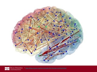 7
1 http://blog.myesr.org/mri-reveals-the-human-connectome/
 