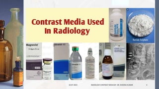24-07-2023 RADIOLOGY CONTRAST MEDIA BY- DR. DHEERAJ KUMAR 4
 