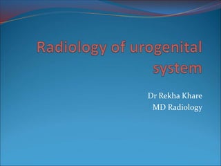 Dr Rekha Khare
MD Radiology
 