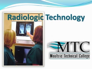 Radiologic Technology
 