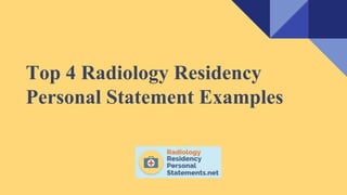 Top 4 Radiology Residency
Personal Statement Examples
 