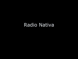 Radio Nativa
 