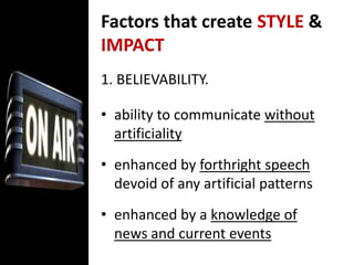 reports to the station general managerRadio News Anchor on-air performer who delivers the news to the listener