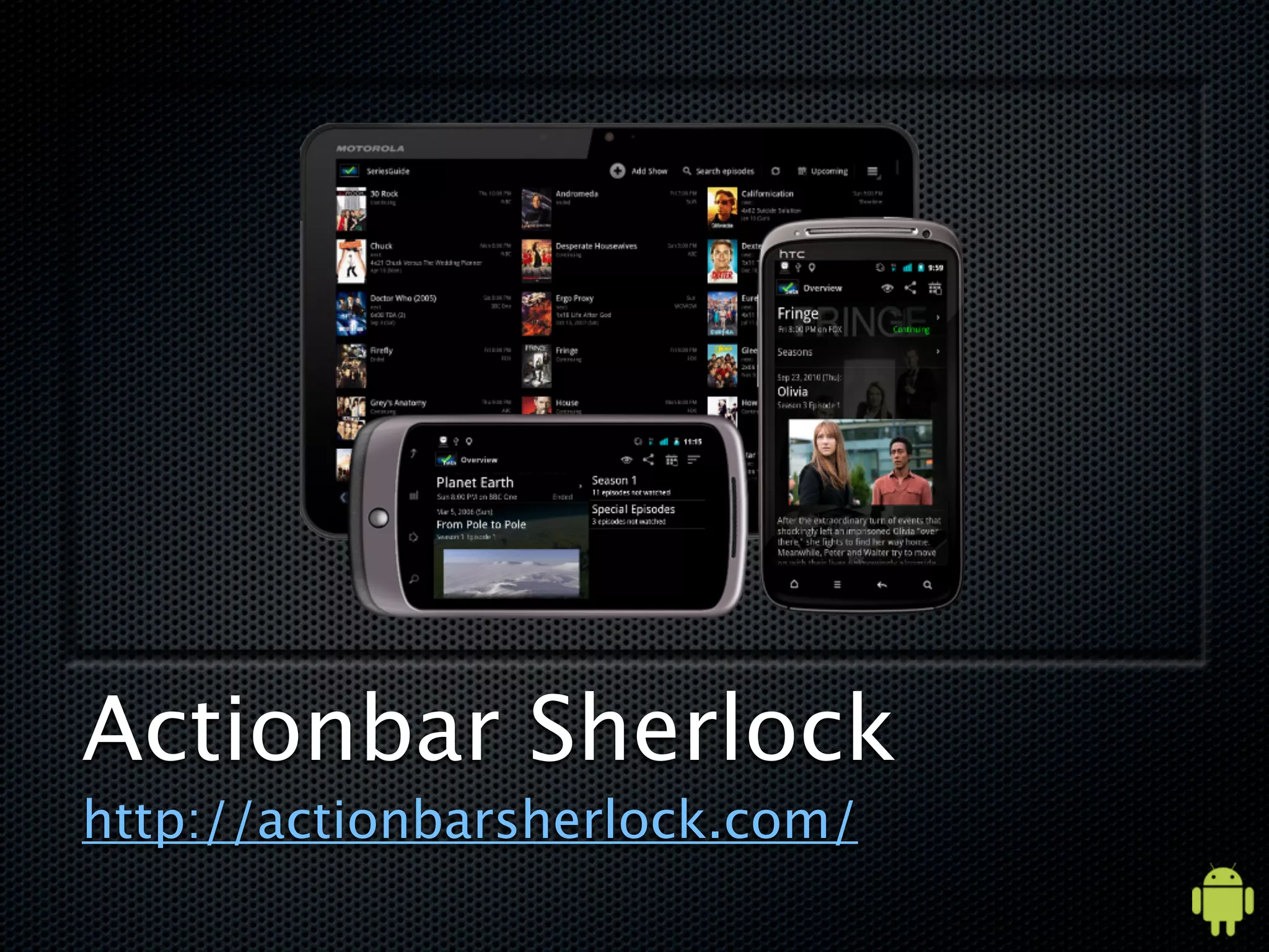 Actionbar Sherlock
http://actionbarsherlock.com/
 