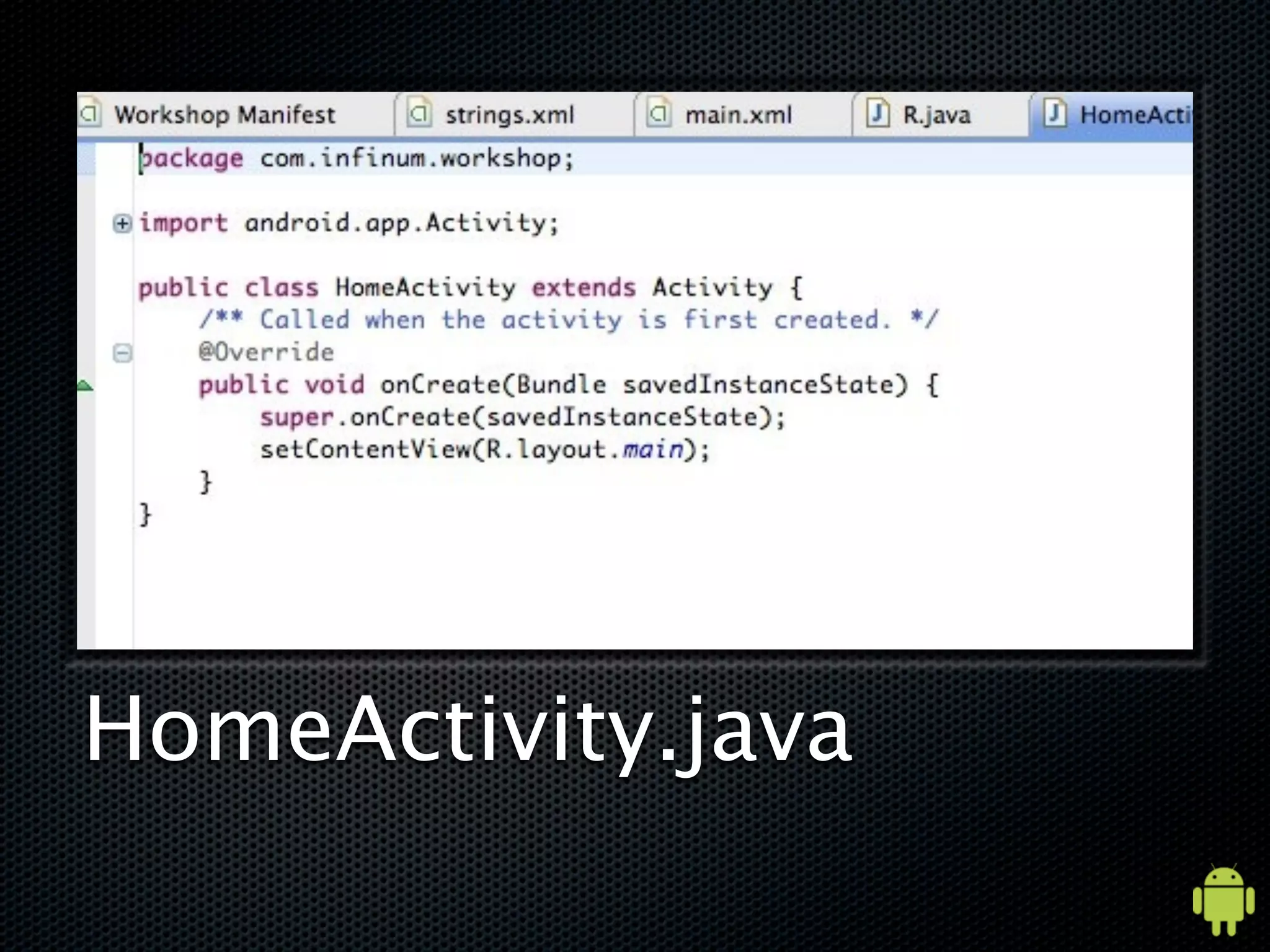 HomeActivity.java
 