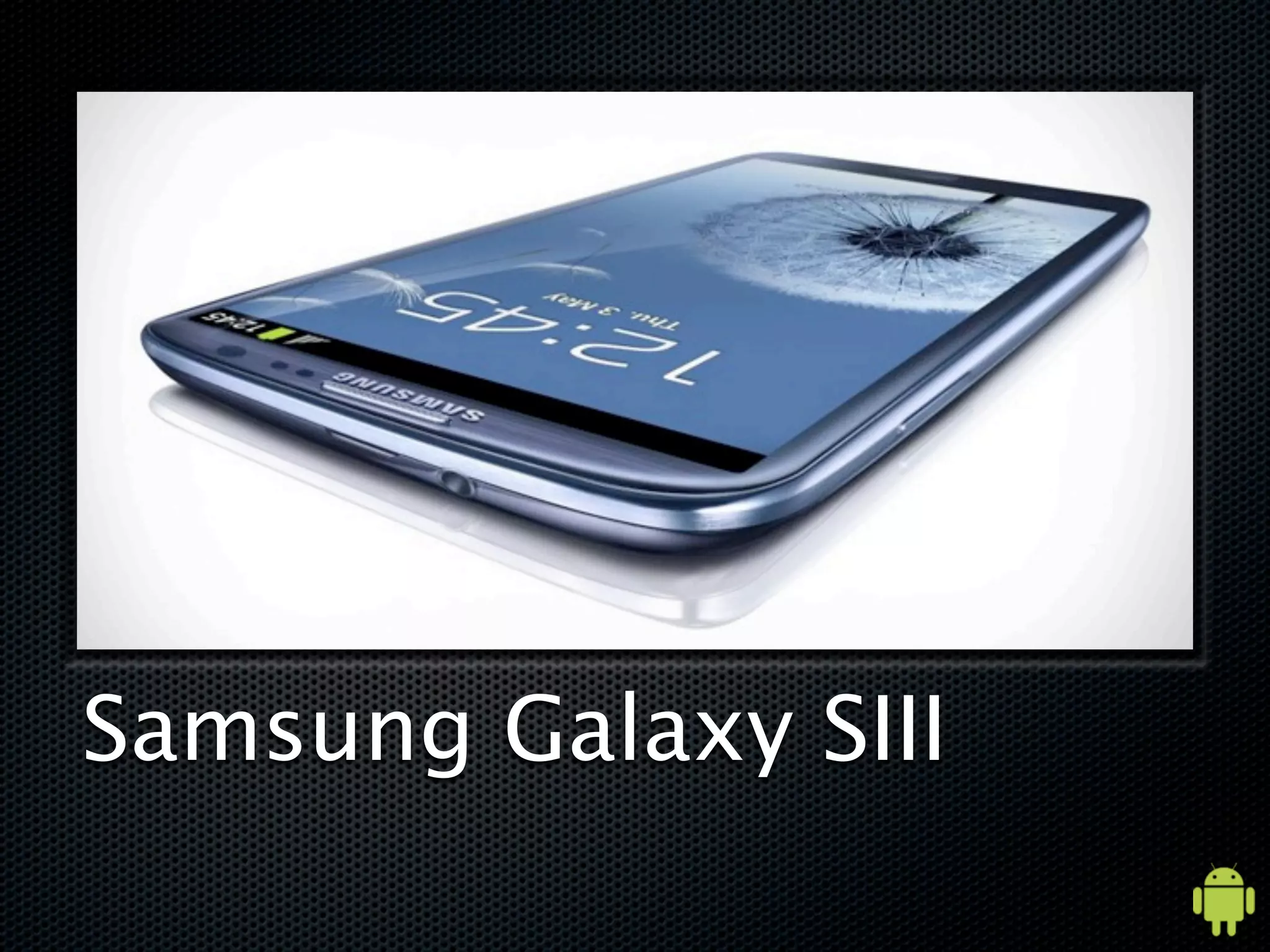 Samsung Galaxy SIII
 